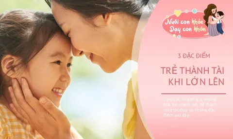 Trẻ có 3 nét tính cách này lớn lên thường làm lãnh đạo, dễ chạm tới thành công