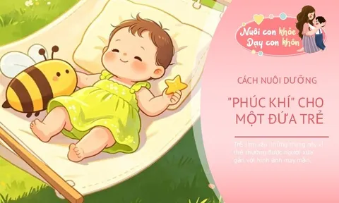 Trẻ sinh vào 3 tháng này người xưa xem là có “phúc khí”, lớn lên được yêu quý, sống giàu sang