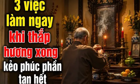 3 việc làm ngay khi thắp hương xong kẻo Phúc Phần tan hết