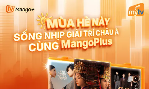 MyTV và MangoPlus mở cánh cổng nội dung châu Á đến gần hơn với khán giả Việt