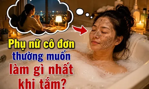 Phụ nữ cô đơn thường muốn làm gì nhất khi tắm?