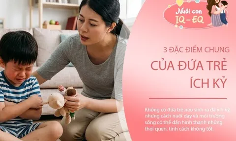 3 đặc điểm của trẻ ích kỷ, cha mẹ đừng chủ quan kẻo con lớn lên thiếu lòng hiếu thảo