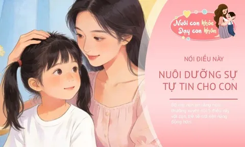 5 điều bố mẹ nói hôm nay trở thành “điểm tựa” cho cuộc sống của con về sau
