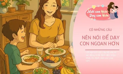 Dạy đứa trẻ ngoan không khó, mẹ hãy thường xuyên nói 5 câu này sẽ thay đổi cả đời con