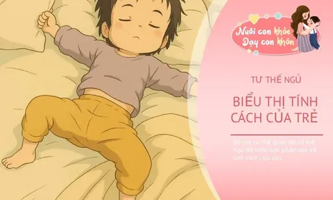 Nhìn con ngủ đoán tính cách, 4 kiểu ngủ tiết lộ điều bố mẹ ít ngờ tới