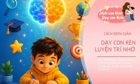 Trẻ “quên sạch” ký ức trước 3 tuổi khiến bố mẹ lo lắng, làm ngay điều này để nuôi dưỡng trí nhớ và tăng IQ cho con