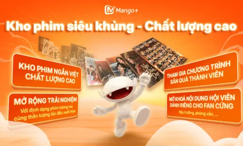 Show hot, phim bản quyền và loạt đặc quyền hội viên: MangoPlus mang trải nghiệm giải trí đến gần hơn với khán giả