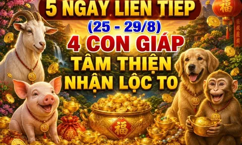 5 ngày liên tiếp (25 - 29/8), 4 con giáp Tâm thiện nhận Lộc to