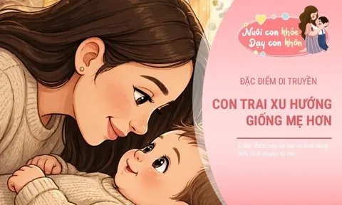5 đặc điểm bé trai có khả năng di truyền từ mẹ, nhìn con là biết giống mẹ ở đâu?