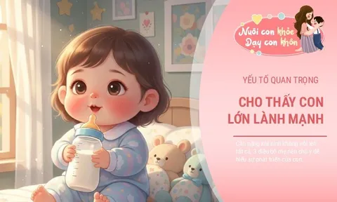 Không phải cân nặng, đây mới là “chìa khóa” quyết định em bé có "phúc khí" và lớn lên khoẻ mạnh
