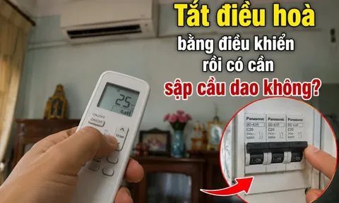 Tắt điều hoà bằng điều khiển rồi có cần sập cầu dao không?