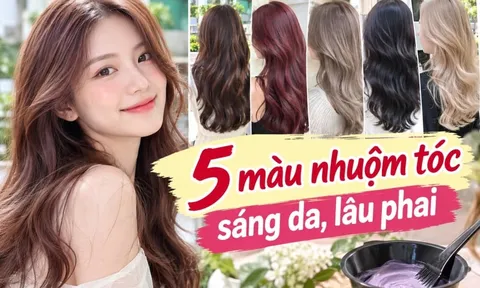 5 màu nhuộm tóc sáng da, lâu phai