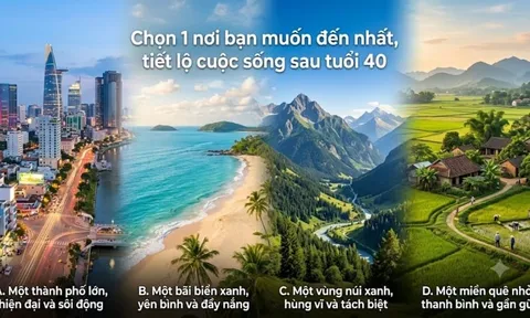 Chọn 1 nơi bạn muốn đến nhất, tiết lộ cuộc sống sau tuổi 40