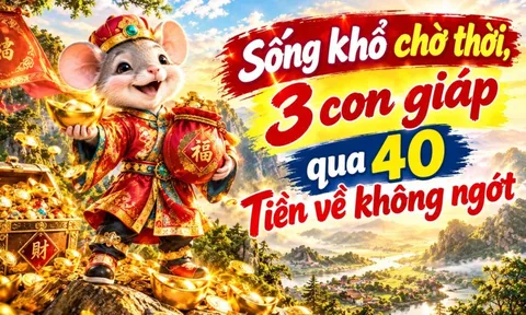 Sống khổ chờ thời, 3 con giáp qua 40 Tiền về không ngớt