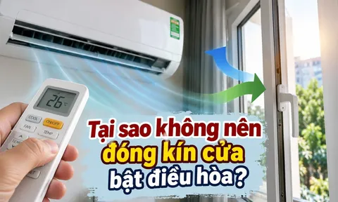Tại sao không nên đóng kín cửa bật điều hòa?