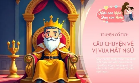 Truyện cổ tích: Vị vua mất ngủ
