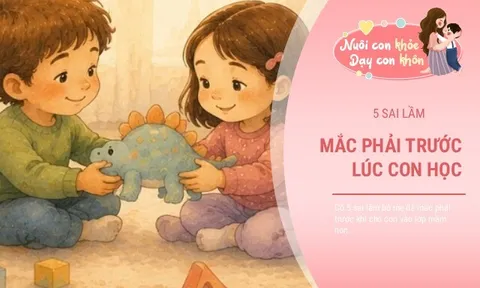Bố mẹ nóng vội làm 5 điều này, khiến trẻ dễ "mất điểm" và hụt hơi khi vào mầm non