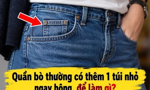 Quần bò thường có thêm 1 túi nhỏ ngay hông, để làm gì?