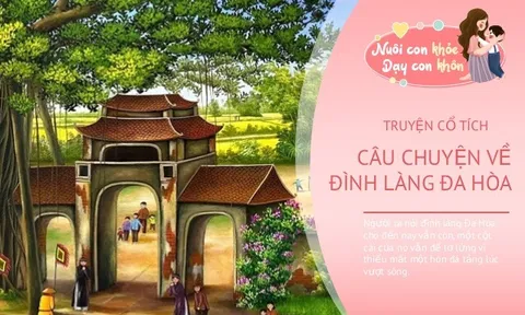 Truyện cổ tích: Sự tích đình làng Đa Hòa