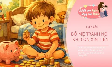 Con xin tiền mua đồ, mẹ đừng vội trách “lại đòi tiền nữa”, đây là cách trả lời khéo léo dạy con hiểu giá trị đồng tiền