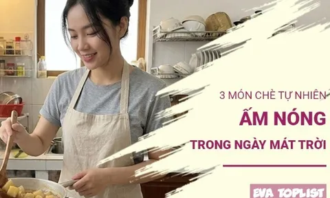 3 món chè tự nhiên ấm nóng, thơm ngon ngọt dịu, tranh thủ ăn ngay khi trời mát