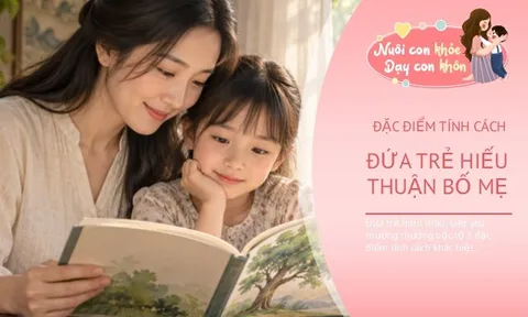 Đứa trẻ hiếu thảo, yêu thương bố mẹ thích làm 3 điều này