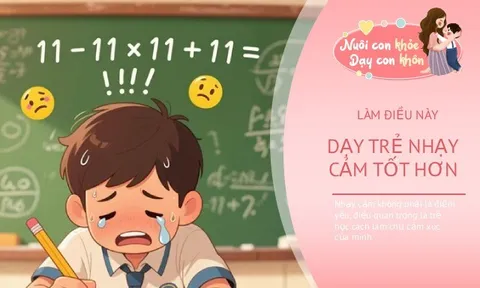Con hay nghĩ ngợi, dễ buồn vì một câu nói của bạn, bố mẹ làm điều này dạy con tự tin và giỏi giang