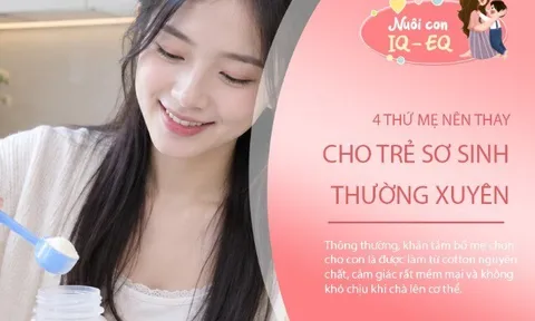 Có 4 thứ mẹ nên thay thường xuyên cho trẻ sơ sinh, đừng vì tiếc mà ảnh hưởng sức khỏe của con