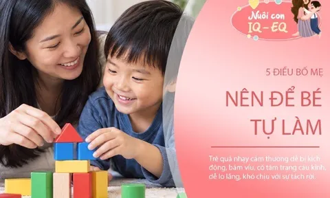 Dạy con tự lập từ những việc nhỏ: 5 điều bố mẹ không nên làm thay con