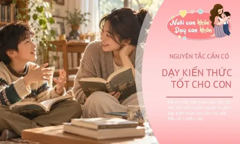Muốn con lớn lên tự tin, mạnh mẽ, bố mẹ hãy làm tốt 3 điều này từ khi con còn nhỏ