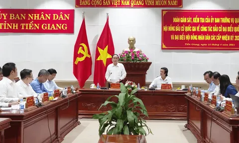 Tiền Giang: “Công tác bầu cử nghiêm túc, chu đáo, chặt chẽ,…”