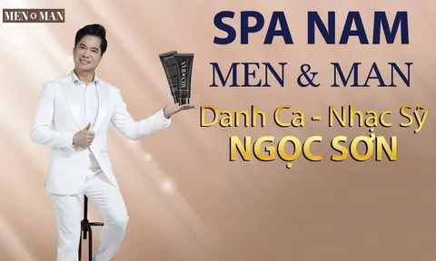 Hệ thống Men&Man Spa của danh ca Ngọc Sơn chính thức đi vào hoạt động trên toàn quốc