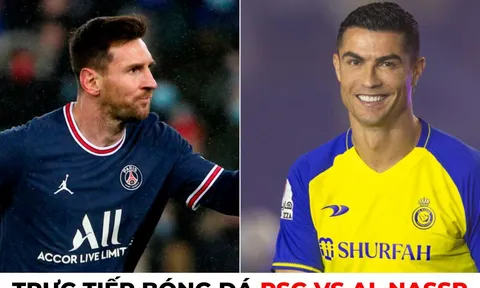 Xem trực tiếp bóng đá Al Nassr vs PSG ở đâu, kênh nào? Link xem trực tiếp Ronaldo vs Messsi FULL HD