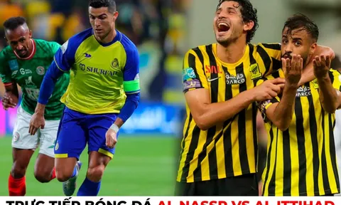Xem trực tiếp bóng đá Al Nassr vs Al Ittihad ở đâu, kênh nào? Link xem trực tiếp Ronaldo Al Nassr HD