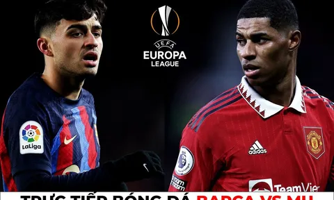 Trực tiếp bóng đá Barca vs MU, 0h45 ngày 17/2 - Europa League: Casemiro trở lại; Link xem MU FPT HD