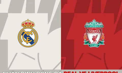 Nhận định bóng đá Real vs Liverpool - Vòng 1/8 Cúp C1 Champions League: 'The Kop' mơ lội ngược dòng