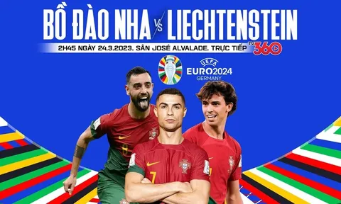 Trực tiếp bóng đá Bồ Đào Nha vs Liechtenstein, 2h45 ngày 24/3: Ronaldo tỏa sáng?; Link xem Euro 2024