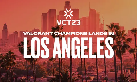 VCT CHAMPIONS 2023 sẽ diễn ra tại LOS ANGELES