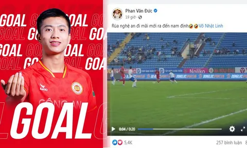 Phan Văn Đức khoe siêu phẩm vào lưới CLB Nam Định trên MXH, dàn tuyển thủ Việt Nam bình luận cực truất
