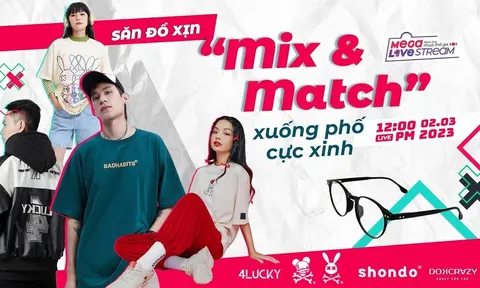 Săn đồ xịn, xuống phố cực xinh cùng Mega livestream ngày 02/3