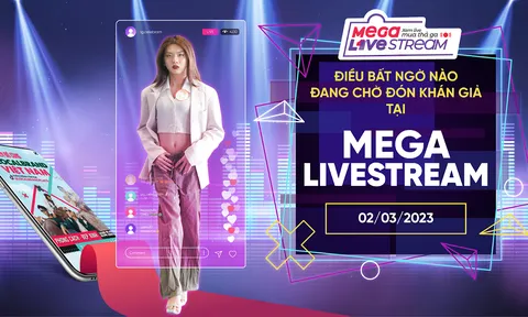 Bật mí những bất ngờ sẽ xuất hiện tại Mega Livestream 2/3