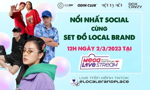 MEGA LIVESTREAM: Nổi bật nhất Social cùng loạt đồ Local x Global giá sinh viên