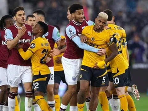 Xô xát nảy lửa ở trận West Ham vs Wolves