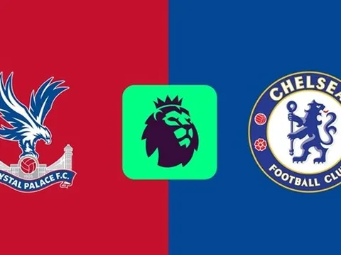 Nhận định Ngoại hạng Anh - Crystal Palace vs Chelsea (22h00 ngày 4/1): Thử thách khó nhằn; Điểm tựa lịch sử