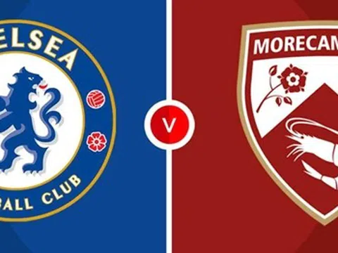 Nhận định FA Cup - Chelsea vs Morecambe (22h00 ngày 11/1): "Dạo chơi" tại Stamford Bridge