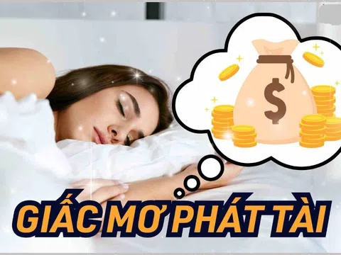 3 giấc mơ thông báo trước bạn sắp có khoản tiền lớn: Chỉ 1/3 cũng đáng chúc mừng bạn sắp giàu to