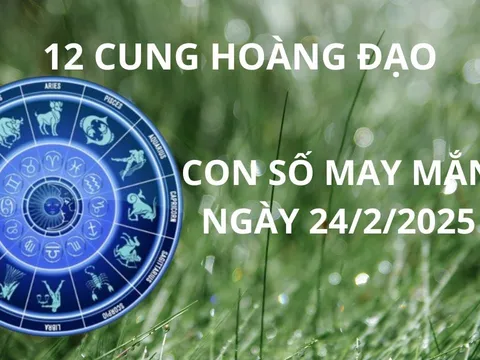 Tử vi ngày 24/2 con số may mắn giúp 12 cung hoàng đạo cải vận giàu sang, no nê nhận lộc bề trên