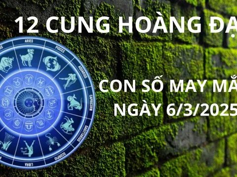 Tử vi ngày 6/3 con số may mắn dành tặng các cung hoàng đạo gặp vận đỏ, đổi đời giàu sang tiền vô kể