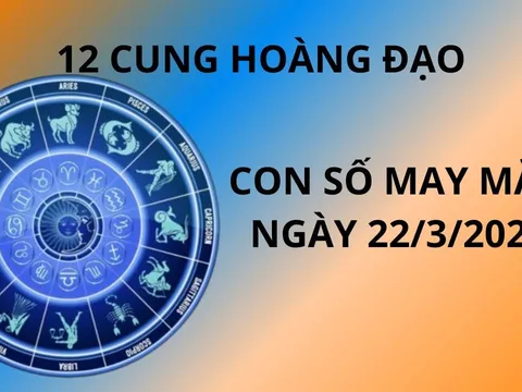 Tử vi ngày 22/3 con số may mắn cho 12 cung hoàng đạo hứng vàng nhặt bạc hưởng trọn lộc trời