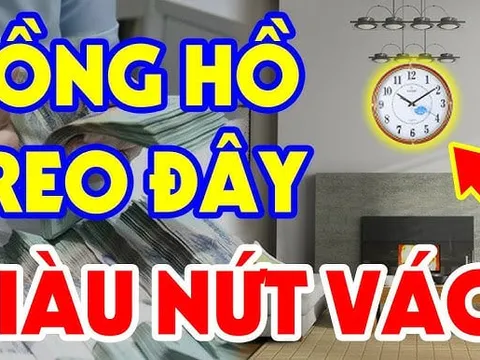 Đồng Hồ không chỉ để xem giờ: Đặt đúng 5 vị trí này, nghèo mấy cũng giàu